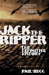 Jack the Ripper : The Definitive History (Paperback)