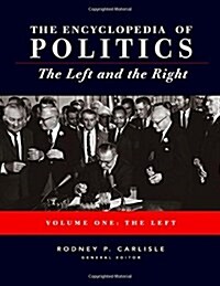 Encyclopedia of Politics: The Left and the Right (Hardcover)