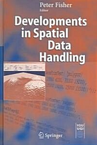 Developments in Spatial Data Handling: 11th International Symposium on Spatial Data Handling (Hardcover, 2005)