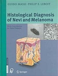 Histological Diagnosis of Nevi and Melanoma (Hardcover)