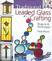 Traditional Leaded Glass Crafting (Paperback)