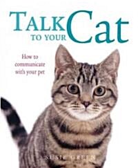 Talk To Your Cat (Paperback)
