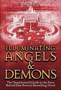 Illuminating Angels & Demons (Paperback)
