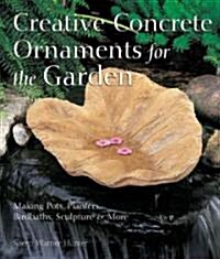 Creative Concrete Ornaments For The Garden (Hardcover)