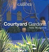 Country Living Gardener Courtyard Gardens (Paperback, Reprint)