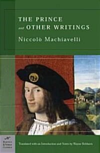 The Prince and Other Writings (Barnes & Noble Classics Series) (Paperback)