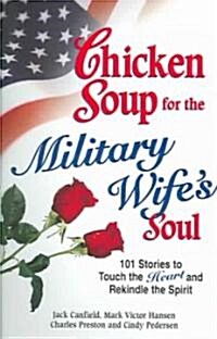 Chicken Soup for the Military Wifes Soul (Paperback)