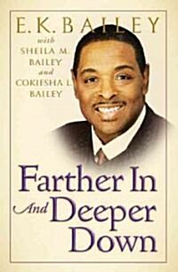 Farther in and Deeper Down (Hardcover)