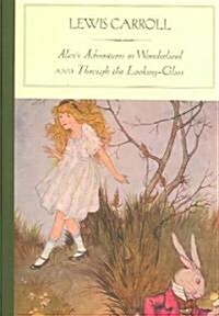 Alices Adventures in Wonderland and Through the Looking-Glassa (Hardcover)
