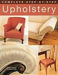 Complete Step-by-Step Upholstery (Hardcover)