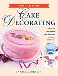 First Steps In Cake Decorating (Paperback)