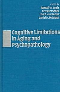 Cognitive Limitations in Aging and Psychopathology (Hardcover)