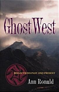Ghostwest: Reflections Past and Present (Paperback, Revised)