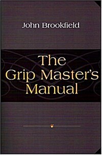 The Grip Masters Manual (Paperback)
