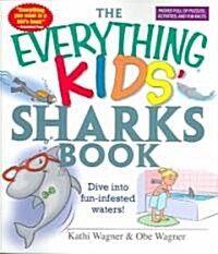 The Everything Kids Sharks Book: Dive Into Fun-Infested Waters! (Paperback)