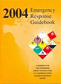 2004 Emergency Response Guidebook (Paperback)