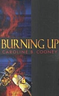 Burning Up (Mass Market Paperback, Reissue)