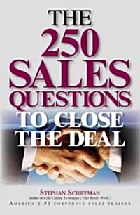 The 250 Sales Questions To Close The Deal (Paperback)