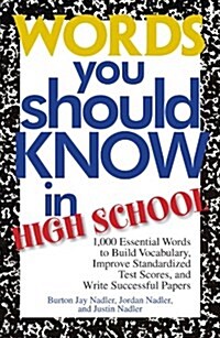 Words You Should Know in High School: 1000 Essential Words to Build Vocabulary, Improve Standardized Test Scores, and Write Successful Papers (Paperback, 2)