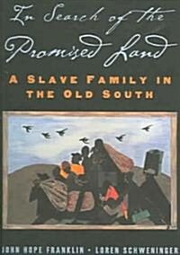 In Search of the Promised Land: A Slave Family in the Old South (Paperback)