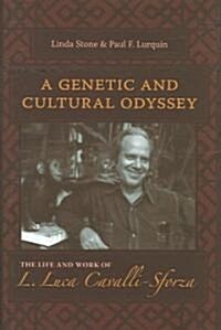 A Genetic and Cultural Odyssey: The Life and Work of L. Luca Cavalli-Sforza (Hardcover)