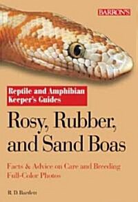 Rosy, Rubber, And Sand Boas (Paperback)