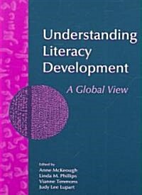 Understanding Literacy Development: A Global View (Paperback)