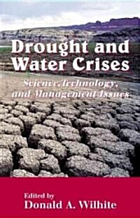 Drought and Water Crises: Science, Technology, and Management Issues (Hardcover)