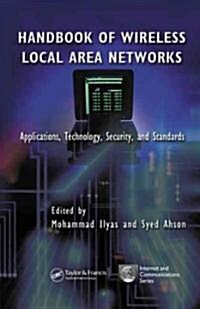 [중고] Handbook of Wireless Local Area Networks: Applications, Technology, Security, and Standards (Hardcover)