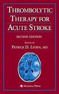 Thrombolytic Therapy for Acute Stroke (Hardcover, 2, 2005)