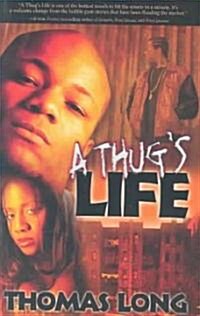A Thugs Life (Paperback, Reprint)
