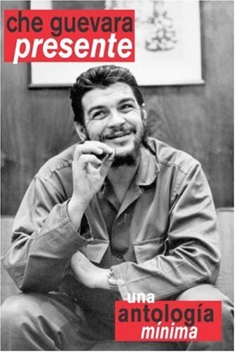 Che Guevara Presente: Una Antologia Minima (Paperback)
