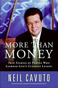 More Than Money: True Stories of People Who Learned Lifes Ultimate Lesson (Paperback)