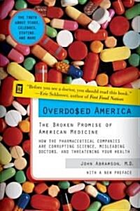 Overdosed America (Paperback)