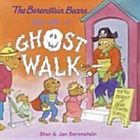 The Berenstain Bears Go on a Ghost Walk (Hardcover)