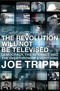 The Revolution Will Not Be Televised (Paperback, Reprint)