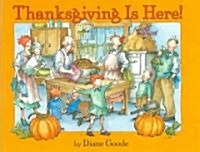 Thanksgiving Is Here! (Paperback)