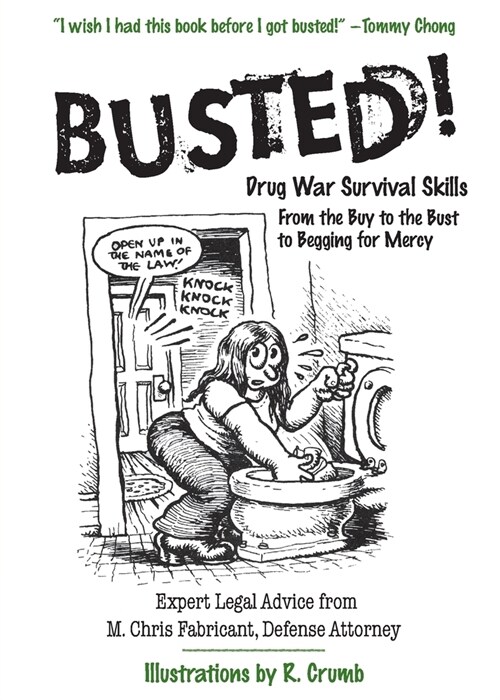 Busted!: Drug War Survival Skills: From the Buy to the Bust to Begging for Mercy (Paperback)