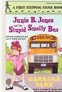 Junie B. Jones and the Stupid Smelly Bus (Prebound, Bound for Schoo)