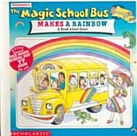 The Magic School Bus Makes a Rainbow (Prebind)