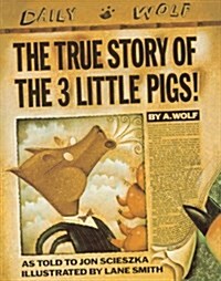 The True Story of the 3 Little Pigs (Prebound, Bound for Schoo)