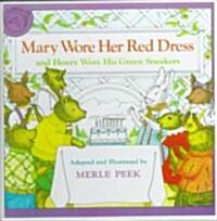 Mary Wore Her Red Dress and Henry Wore His Green Sneakers (Prebound, Bound for Schoo)