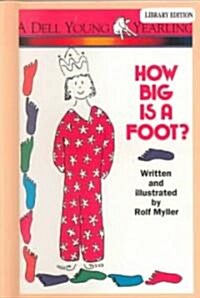 How Big Is a Foot? (Prebound, Bound for Schoo)