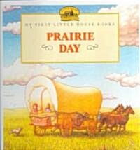 Prairie Day: Adapted from the Little House Books by Laura Ingalls Wilder (Prebound, Bound for Schoo)