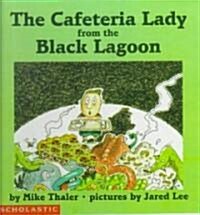 The Cafeteria Lady from the Black Lagoon (Prebound, Turtleback Scho)