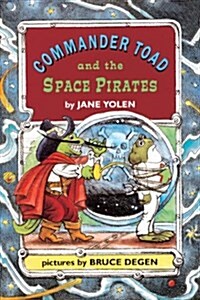 Commander Toad and the Space Pirates (Prebound, Bound for Schoo)