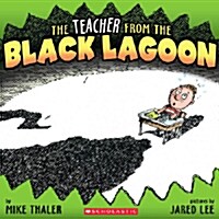 The Teacher from the Black Lagoon (Prebound, Bound for Schoo)