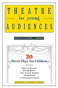 Theatre for Young Audiences: 20 Great Plays for Children (Paperback)