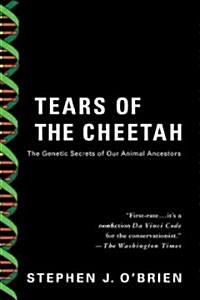 Tears of the Cheetah: And Other Tales from the Genetic Frontier (Paperback)