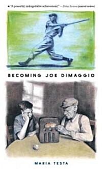 Becoming Joe Dimaggio (Paperback)